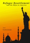 “Refugee Resettlement and the Hijra to America” (Civilization Jihad Reader Series Volume 2)
