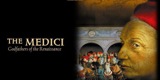 “The Medici: Godfathers of the Renaissance” (documentary series)