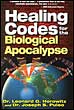 Video Clips From the Documentary ”Healing Codes for the Biological Apocalypse”