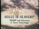 Holes in Heaven: Clip— An Overview of HAARP Technologies