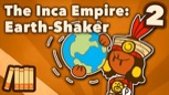 “The Inca Empire - Earth-Shaker” (2 of 5)