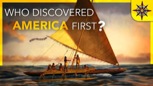 “Who Discovered America First?”