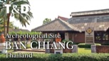 The Ban Chiang Archaeological Site in Thailand