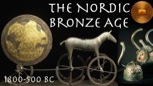 “The Nordic Bronze Age”