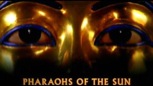 “Egypt’s Golden Empire” (Part 2: Pharaohs Of The Sun)