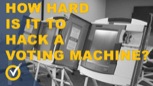 2018 Symantec video: “I Bought a Voting Machine Online ... Then Hacked It”